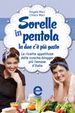 Sorelle in pentola